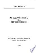 Mi descubrimiento del culto crotálico