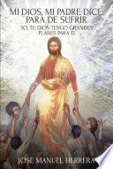 Mi Dios, mi Padre dice: para de sufrir