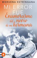 Mi error fue enamorarme del novio de mi hermana