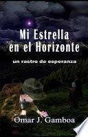 Mi Estrella En El Horizonte