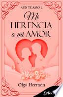 Mi herencia o mi amor