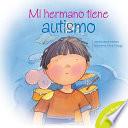 Mi hermano tiene autismo