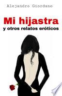 Mi hijastra y otros relatos eróticos: ¡no apto para menores de edad!