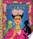 Mi Little Golden Book sobre Frida Kahlo (My Little Golden Book About Frida Kahlo Spanish Edition)