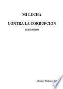Mi lucha contra la corrupción