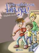 ¡Mi madre es una bruja!