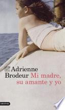 Mi madre, su amante y yo