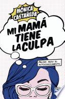 Mi mamá tiene la culpa