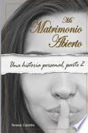MI MATRIMONIO ABIERTO - Parte II