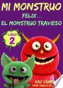 Mi Monstruo - Libro 2 - Félix... el Monstruo Travieso