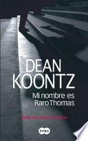 Mi nombre es Raro Thomas