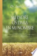 Mi padre os dar en mi nombre