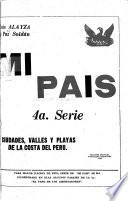 Mi país: Ciudades, valles y playas de la costa del Perú