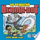 MI PEQUEÑO HERMABOT