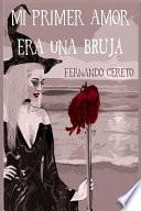 Mi Primer Amor Era Una Bruja.