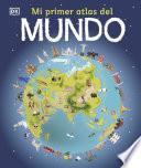 Mi primer atlas del mundo