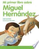 Mi Primer Libro Sobre Miguel Hernandez