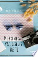 Mi primera vez, después de ti
