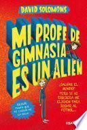Mi profe de gimnasia es un alien