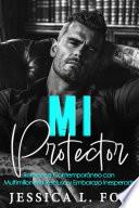 Mi Protector: Romance Contemporáneo con Multimillonario Recluso y Embarazo Inesperado