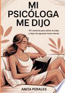 Mi Psicóloga Me Dijo