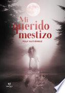 Mi querido mestizo