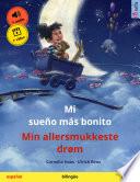 Mi sueño más bonito – Min allersmukkeste drøm (español – danés)