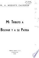 Mi tributo a Bolívar y a su patria