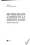 Mi vida en los campos de la muerte nazis