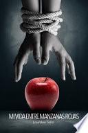 Mi vida entre manzanas rojas