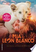 Mía y el león blanco (la novela de la película)