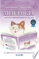 Miaulogía: Guía de comportamiento felino