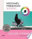 Michael Freeman sobre color y tono