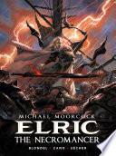Michael Moorcock's Elric Volume 5: Elric The Necromancer