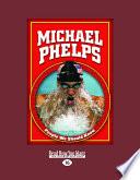 Michael Phelps (People We Should Know) (Large Print 16pt)