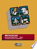Michoacán. Resultados definitivos. Tomo II. VII Censo Agrícola-Ganadero