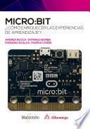 micro:bit. ¿Cómo enriquecer las experiencias de aprendizaje?