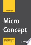 Micro Concept: From Unseen Righteous Soul World to Seen World Mind with Body