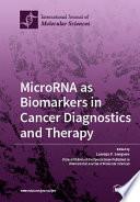 MicroRNA as Biomarkers in Cancer Diagnostics and Therapy