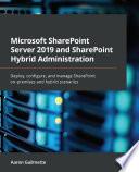 Microsoft SharePoint Server 2019 and SharePoint Hybrid Administration