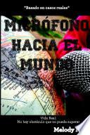 Micr—fono Hacia el Mundo