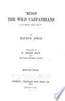 'Midst the Wild Carpathians (Az Erdély Arany Kóra)