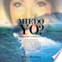 MIEDO YO?