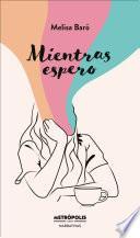 Mientras espero