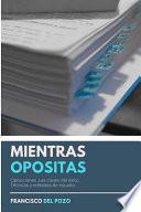 Mientras Opositas: (las Cosas Que Te Pasan)