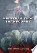 Mientras todo transcurre