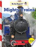 Mighty Trains (Be an Expert!)