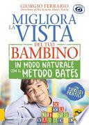 Migliora la Vista del tuo Bambino in Modo Naturale con il Metodo Bates