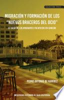 Migración y formación de los “nuevos braceros del ocio”