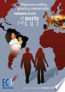 Migraciones andinas, género y codesarrollo: visiones desde el norte y el sur